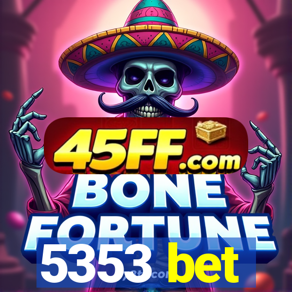 5353 bet